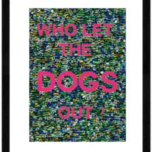 Who Let the Dogs Out